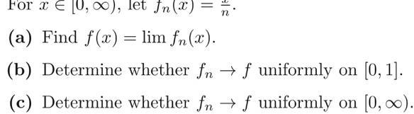 24.2 For x ∈ [0, [infinity]), let fn(x) = x n . (a) Find f(x) = lim fn(x). (b) Determine-example-1