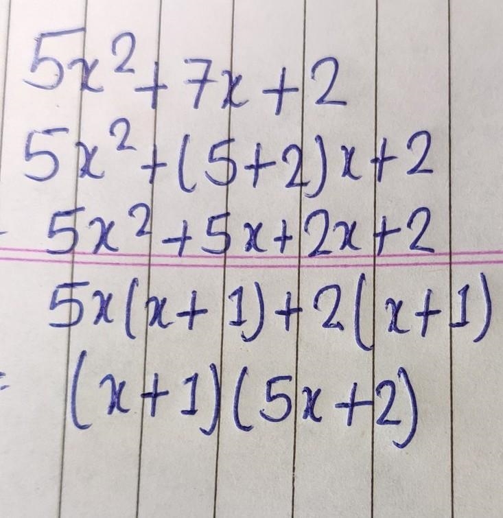 Factor the trinomial: 5x2 + 7x + 2-example-1