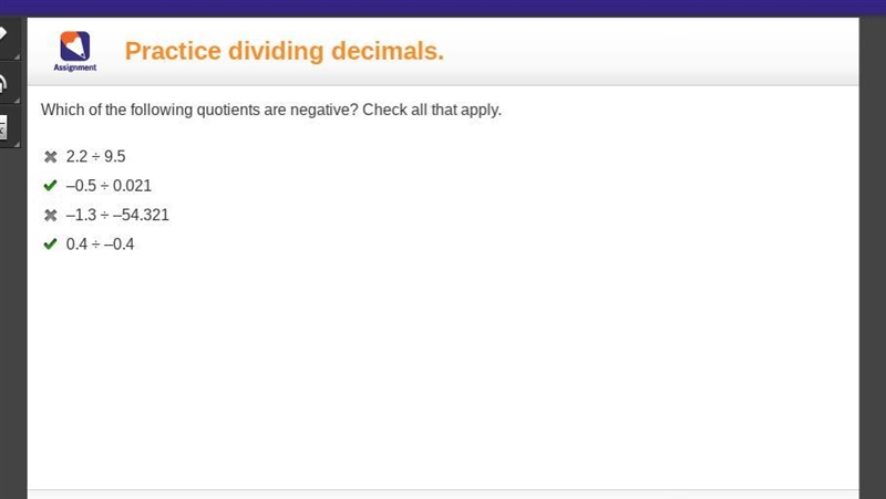 Which of the following quotients are negative? Check all that apply. o 2.2 ÷ 9.5 o-example-1