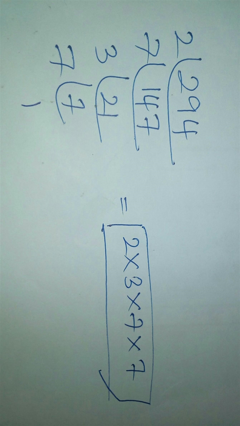 Write 294 as the product of its prime number factors note: please write your factors-example-1