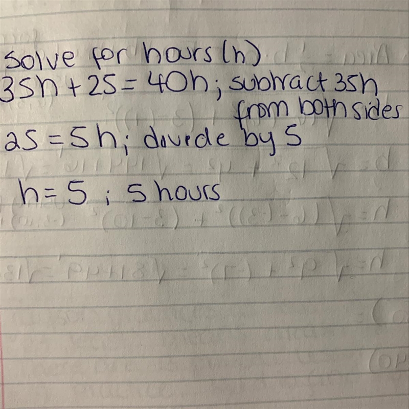 Solve the equation 35h+25=40h to find how many hours __ hour(s)-example-1