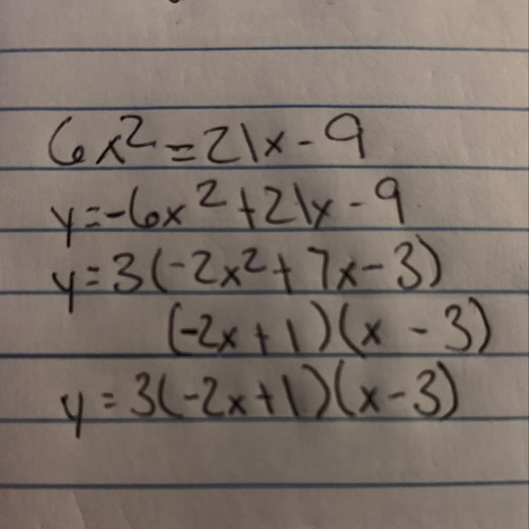 6x^2=21x-9 Need help learning factoring please put work so I can understand-example-1