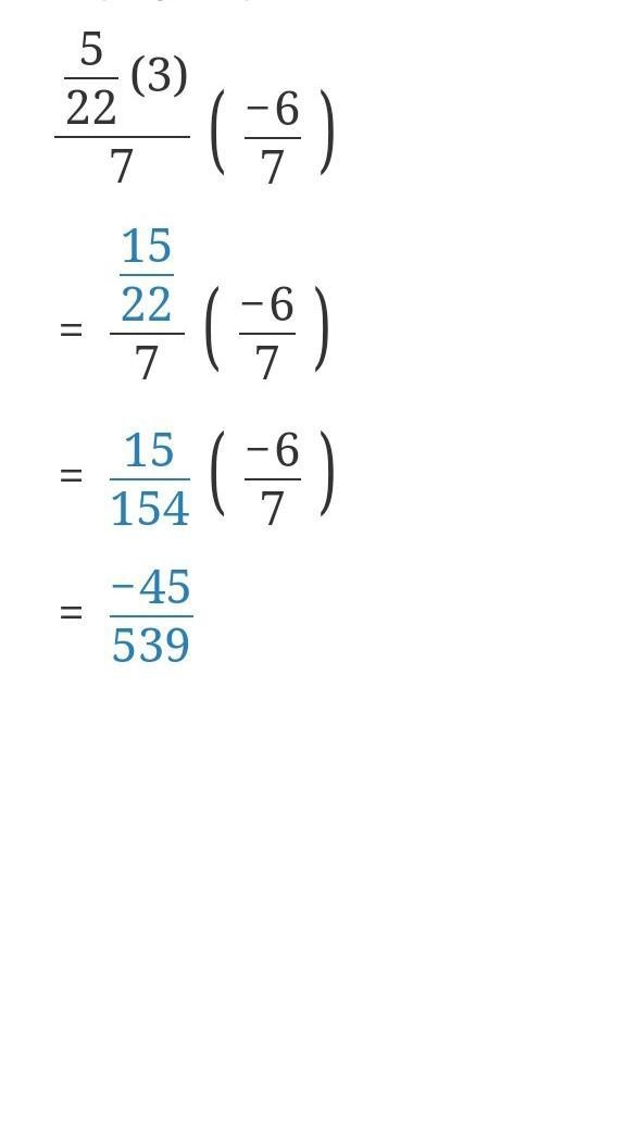 Find the value of 5/22×(3/7×(-6/11))and (5/22×3/7)×(-6/7) compare them what do you-example-2