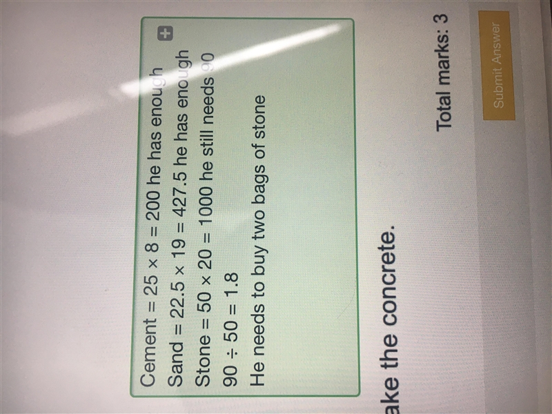 Adam is going to make concrete. He is going to use: 180 kg of cement 375 kg of sand-example-1