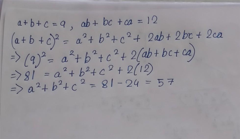 If a+b+c=9 ab +bc+ca=12 find a2+b2+c2-example-1