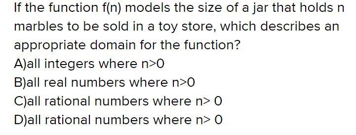 If the function f(n) models the size of a jar that holds n marbles to be sold in a-example-1