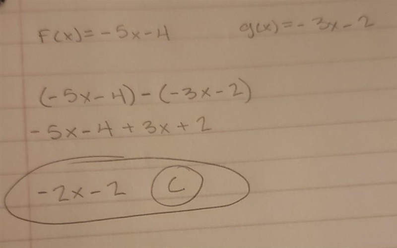 If f(x) = –5x – 4 and g(x) = –3x – 2, find (f – g)(x). A. (f – g)(x) = –5x + 3x – 2 B-example-1