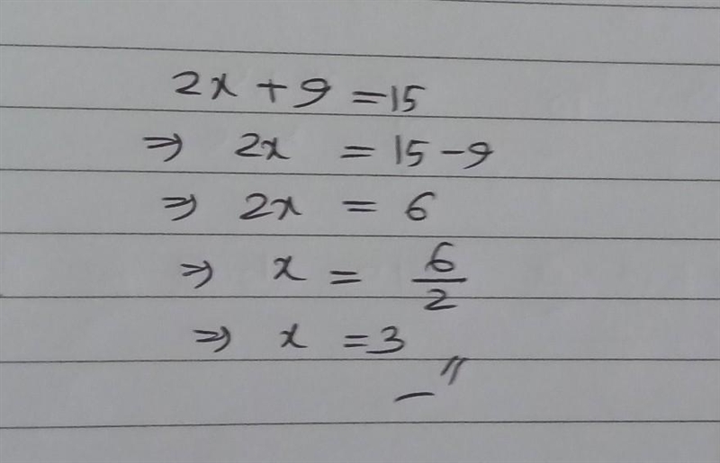 Explain how to solve 2x+9=15-example-1