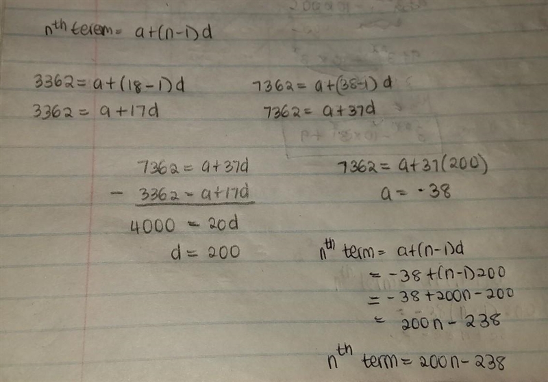 Question 7: Given two terms in an arithmetic sequence find the nth term. a) 18th = 3362 and-example-1