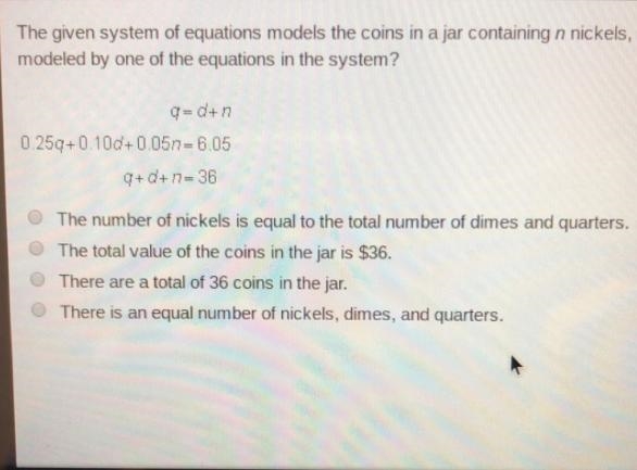 The given system of eqqations models the coins in a jar containing n nickels, d dimes-example-1