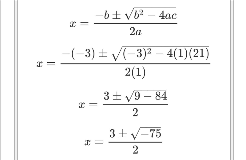 A function f(x) is defined to be f(x) = X^2 -3x +21 . What are the solutions to the-example-1