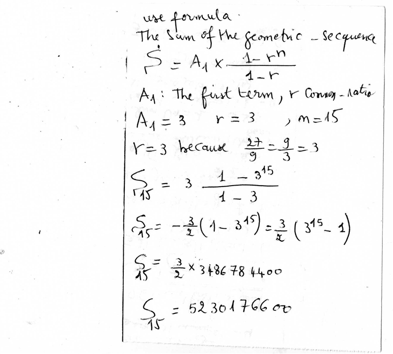 Find the sum of the first 15 terms of the goemetric series 3+9+27-example-1