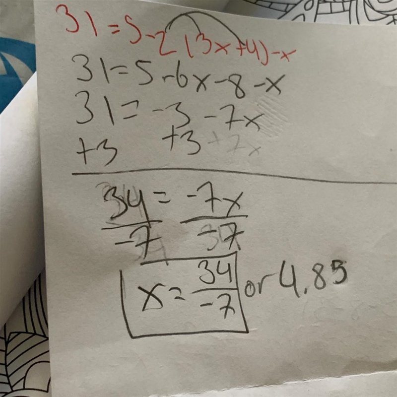 How do solve 31 = 5 - 2(3x+4) - x. It can be a fraction.​-example-1