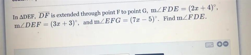 In ΔDEF, \overline{DF} DF is extended through point F to point G, \text{m}\angle FDE-example-1