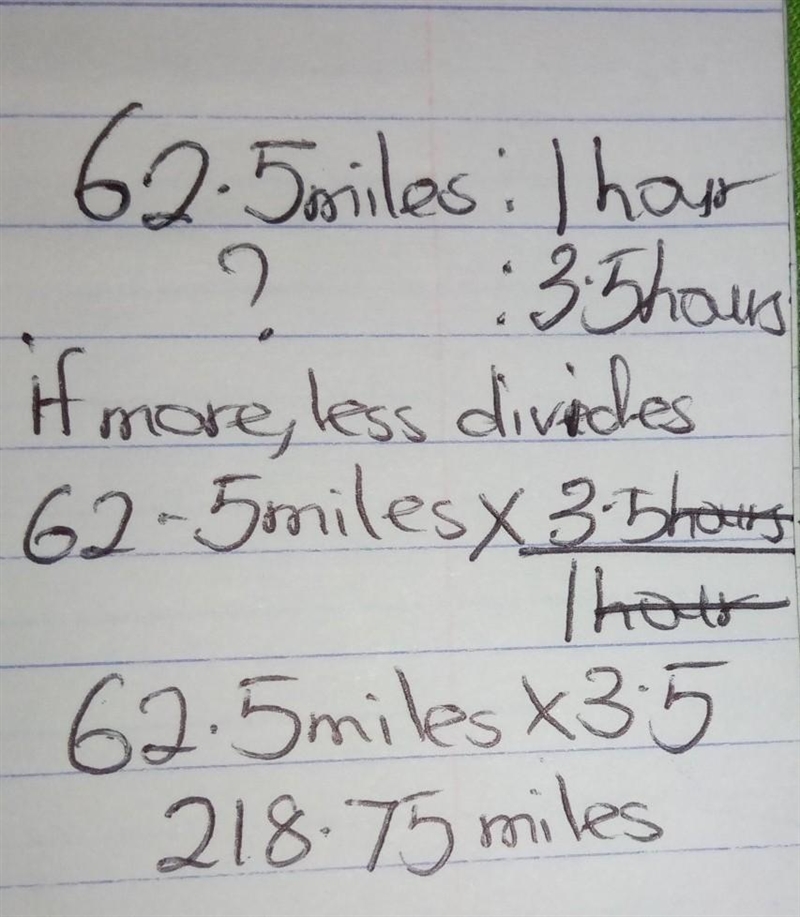 1. Mayra drives 62.5 miles in one hour. How many miles could she drive in 3.5 hours-example-1