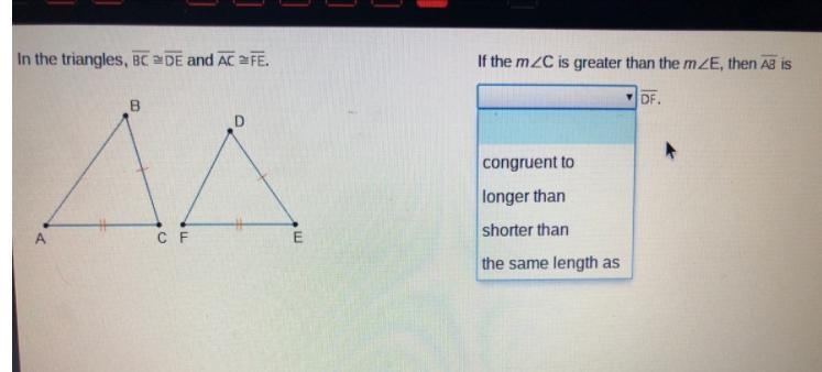 If m < C is greater than m < E, then AB is _________ DF. A congruent to B longer-example-1