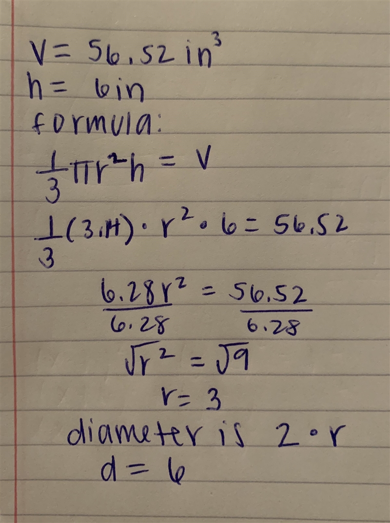 Find the diameter of a cone that has a volume of 56.52 cubic inches and a height of-example-1