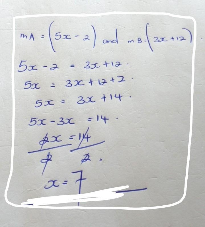 A and B are vertical angles. If m A = (5.x - 2)° and m B = (3r + 12), then find the-example-1