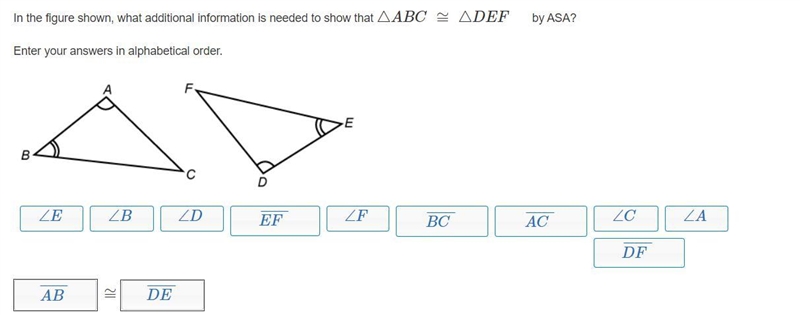 In the figure shown, what additional information is needed to show that △ABC≅△DEF-example-1