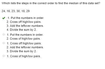 Which ists the steps in the correct order to fnd the medan of this data set? 24 16 23 30, 18 29 1 Put-example-1