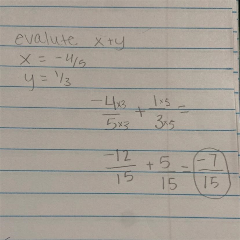 Evaluate x+y when x=−4/5 and y=1/3 . Write your answer as a fraction or mixed number-example-1