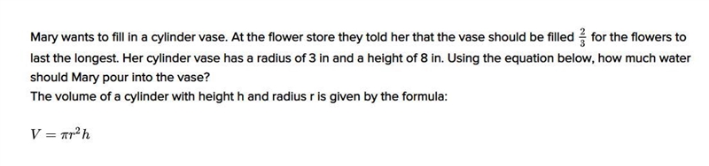 Help me with this pls :') Mary wants to fill in a cylinder vase. At the flower store-example-1