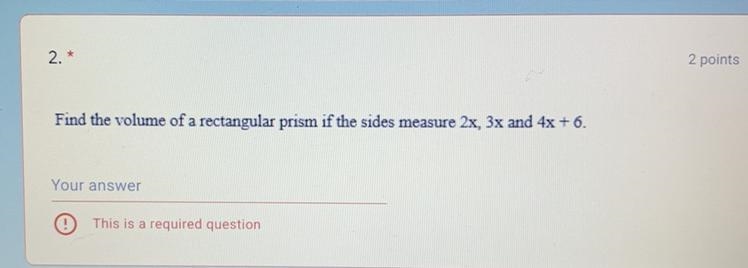 Find the volume of a rectangular prism if the size measure 2X, 3X and 4X +6. Please-example-1