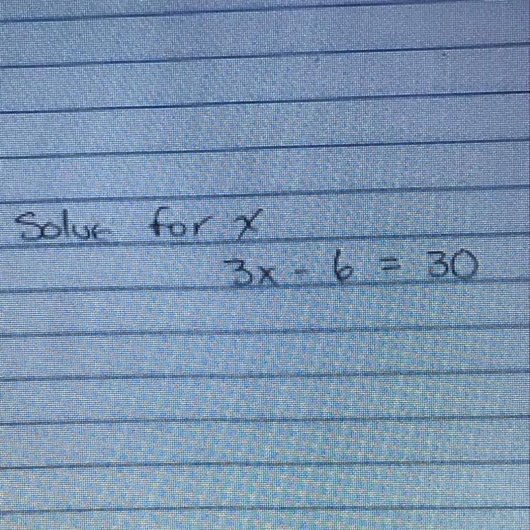 Solve for X 3x - 6 = 30-example-1