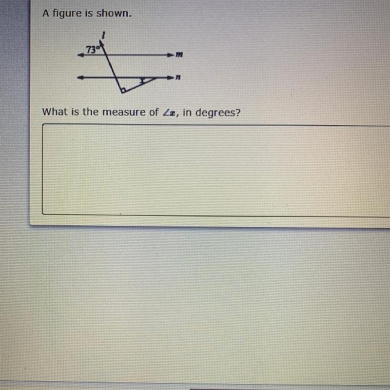 A figure is shown. 73° What is the measure of angle x, in degrees? PLEASE HELP-example-1