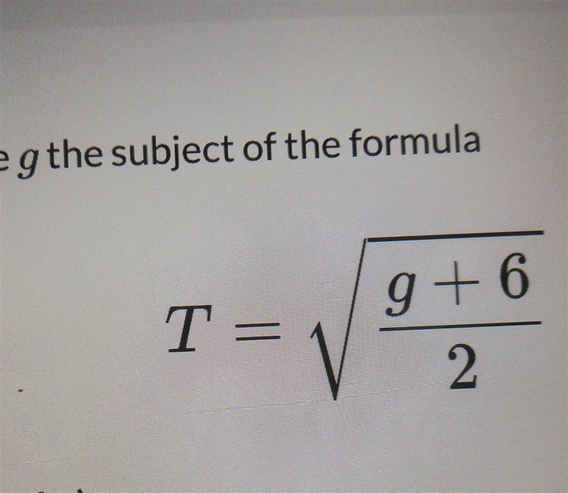 'make g the subject' . i could really use some help please♡​-example-1