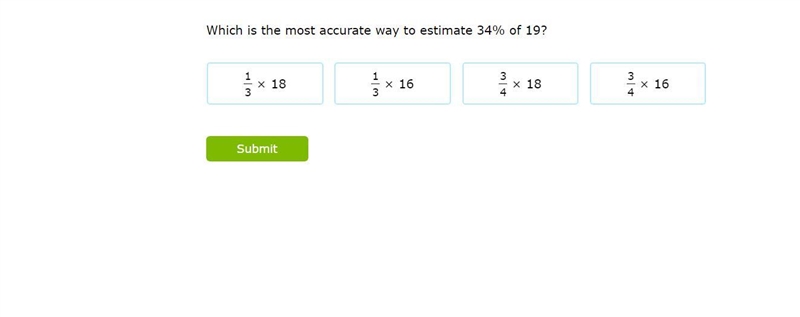 Which is the most accurate way to estimate 34% of 19?-example-1