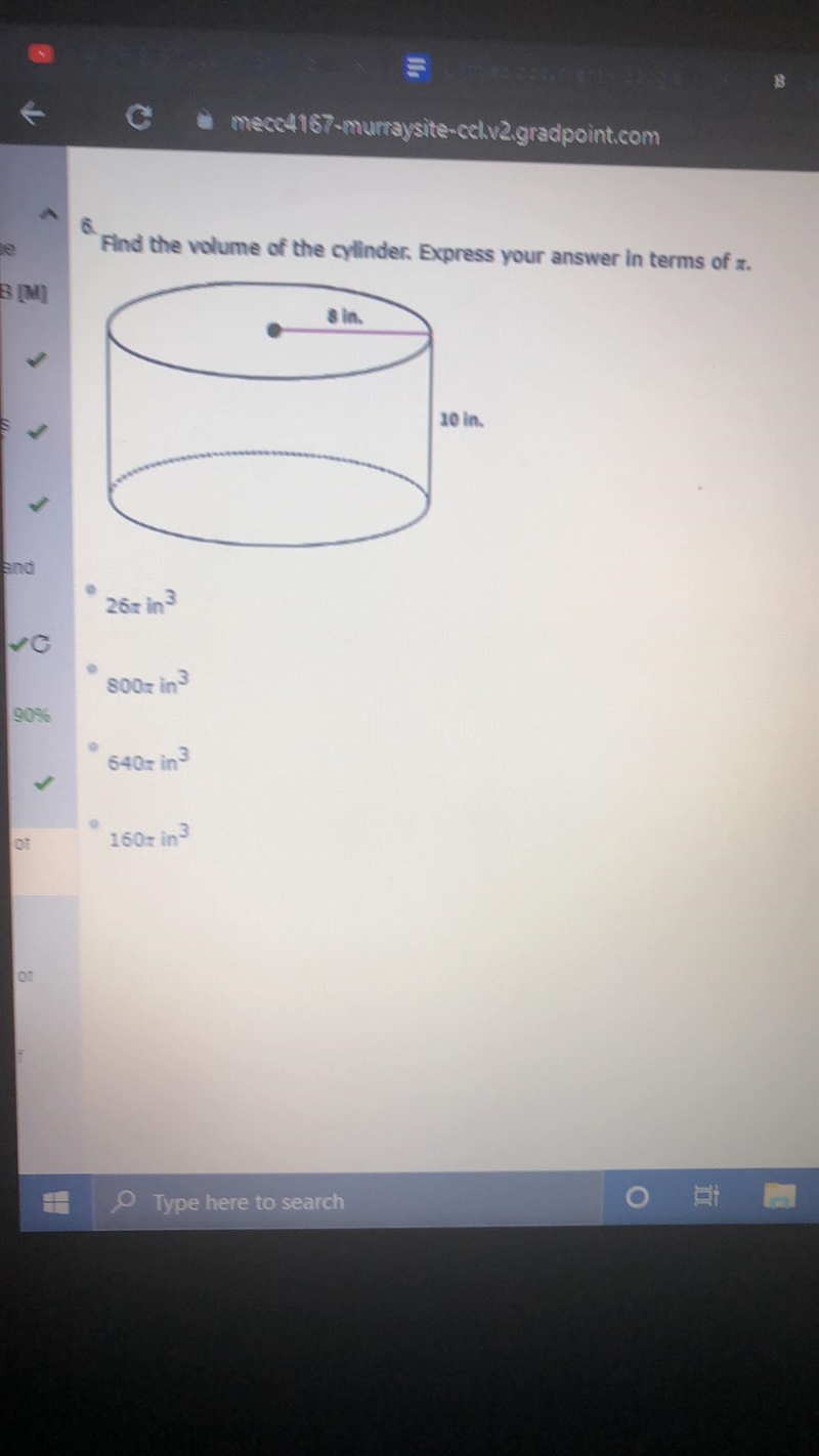 Find the volume of the cylinder. Express your answer in terms of π. A: 26π in3 B: 800π in-example-1