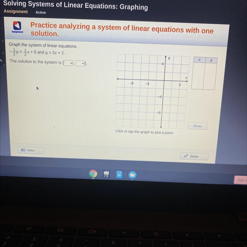 Graph the system of linear equations. -1/2y=1/2x+ 5 and y = 2x + 2. The solution to-example-1