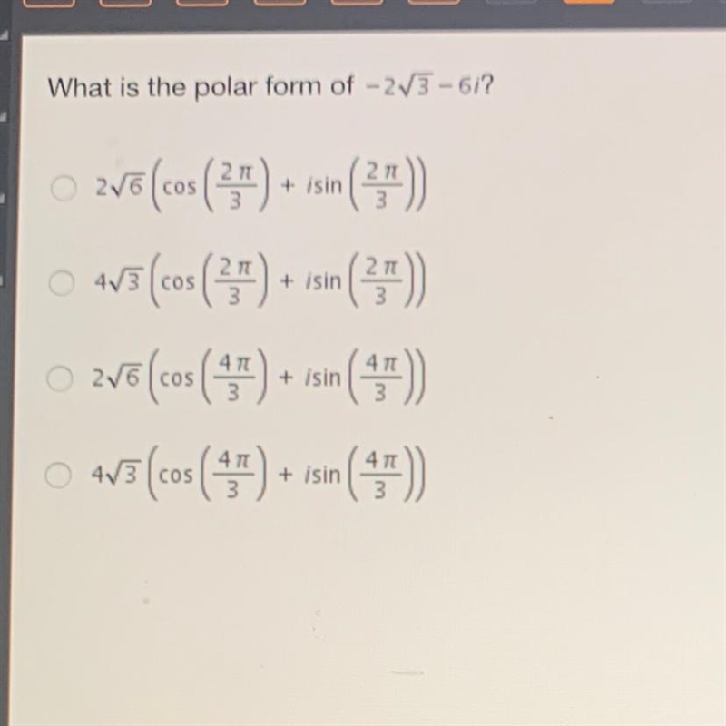 ASAP!! what is the polar form of -2sqrt3 -6i?-example-1