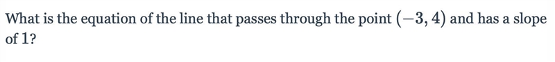 What is the equation of the line that passes through the point (−3,4) and has a slope-example-1