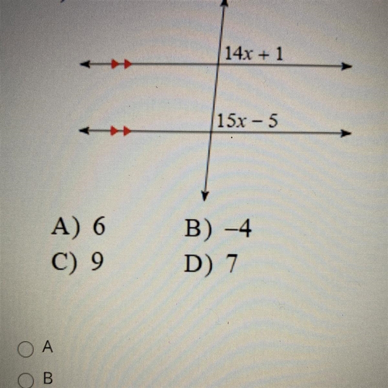 Solve for X please help !! A) 6 C) 9 B) -4 D) 7-example-1