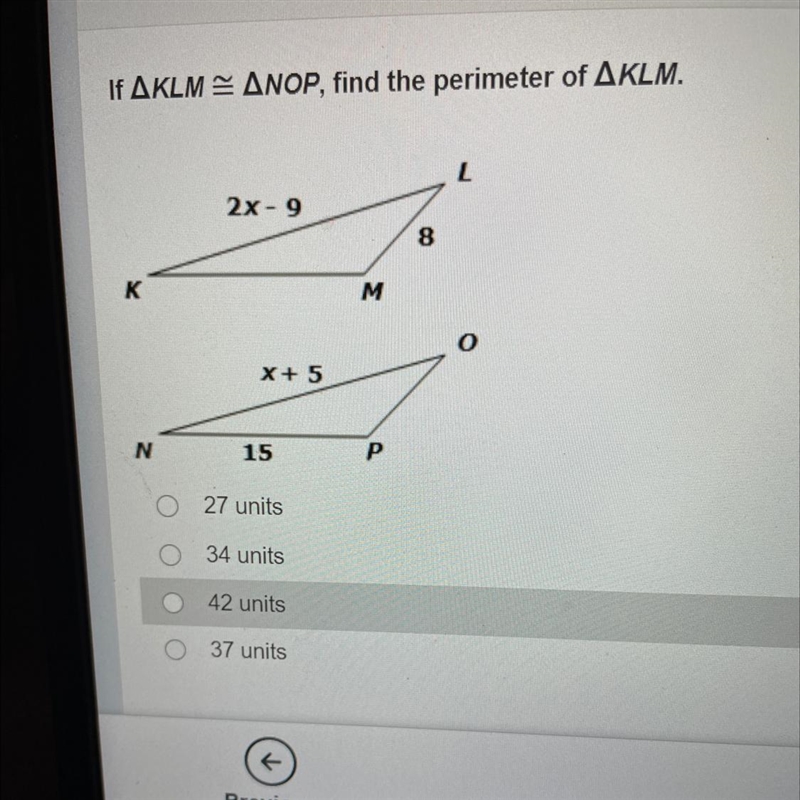 PLEASE HELP ME OUT WITH THIS ONE. A) 27 units B) 34 units C) 42 units D) 37 units-example-1