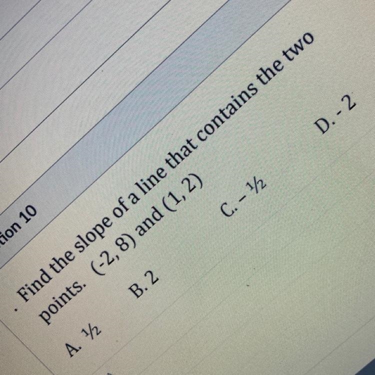 Find the slope of a line that contains the two points (-2,8) and (1,2)-example-1