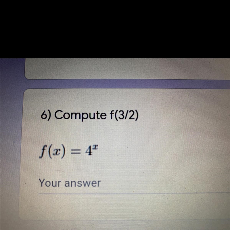 Compute f(3/2) f(x) = 4^x-example-1