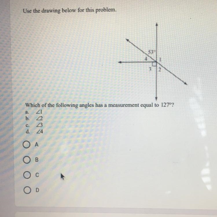 Use the drawing below for this problem. 53° 32 Which of the following angles has a-example-1