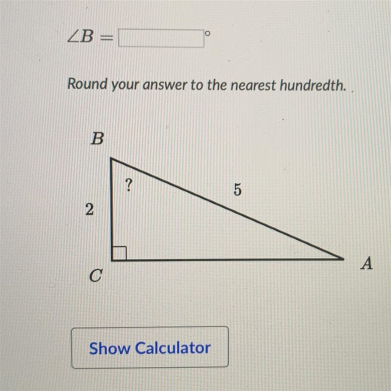 Round your answer to the nearest hundredth.. B ? 5 2 A С-example-1