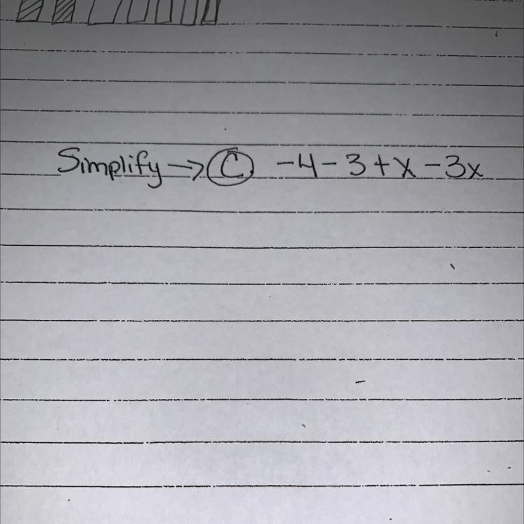 What’s -4-3+x-3x simplified?-example-1