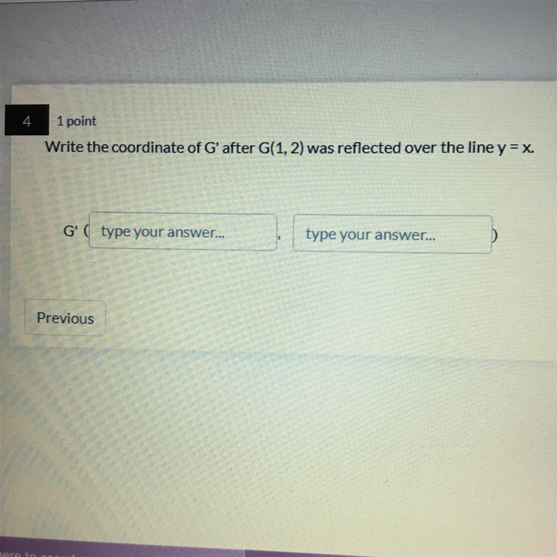 Write the coordinate of G'after G(1, 2) was reflected over the line y=x.-example-1