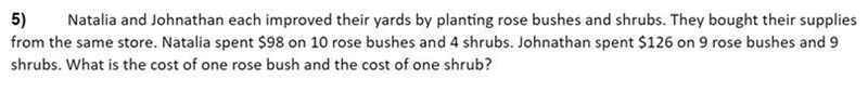 Answer ASAP please !! What is the cost of one rose bush ? What is the cost of one-example-1