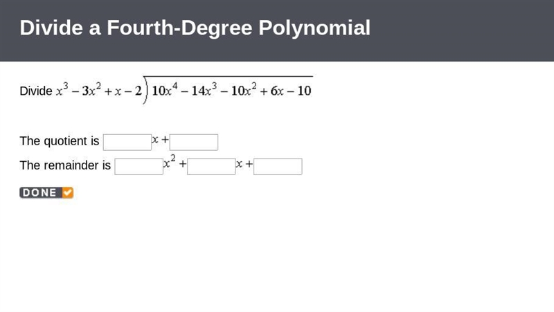 Divide the 4th degree polynomial-example-1