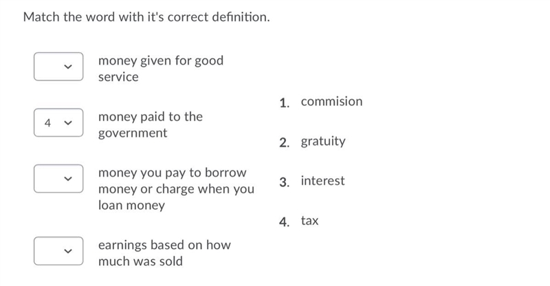 Match the word with it's correct definition. Question 1 options: money given for good-example-1