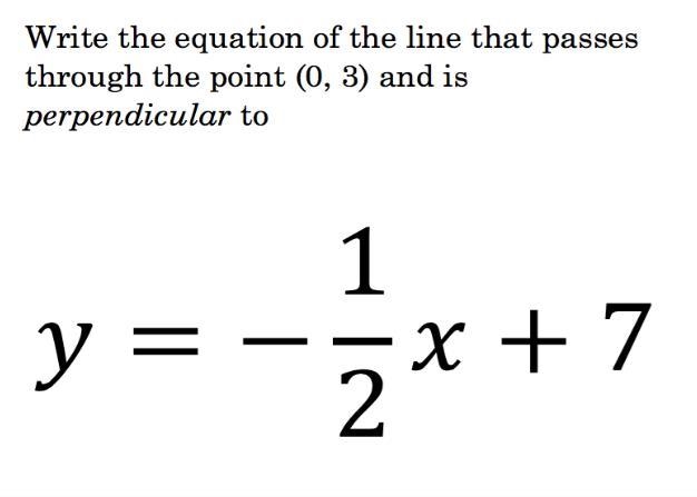 Write the equation of the line that passes through the point (0, 3) and is perpendicular-example-1