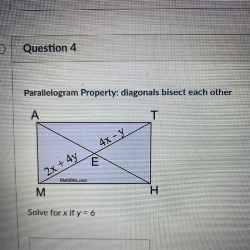 Parallelogram Property: diagonals bisect each other Solve for x if y = 6-example-1