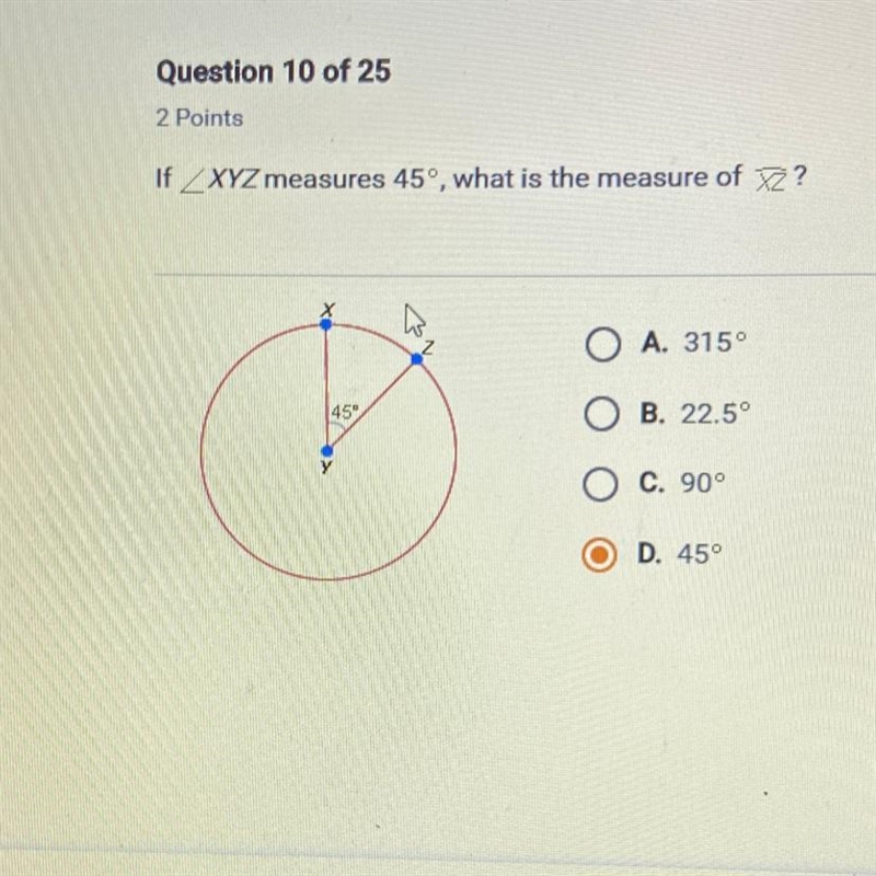 If _XYZ measures 45°, what is the measure of XZ A.315º B.22.5º C.90º D.45º-example-1