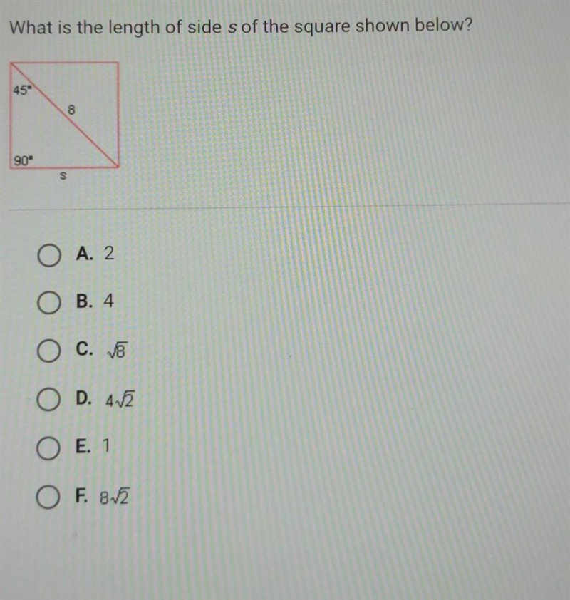 What is the length of side s of the square shown below? 8 90" A. 2 B. 4 C. √8 D-example-1